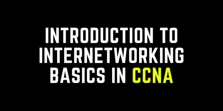 Introduction to Internetworking basics in CCNA