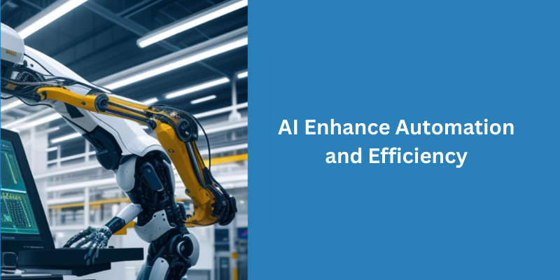 How Does Artificial Intelligence Enhance Automation and Efficiency?